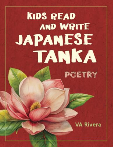 Kids Read and Write Japanese Tanka Poetry (Kids Read and Write Poetry): 9798324832919: Rivera, VA: Books